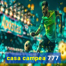 casa campea 777